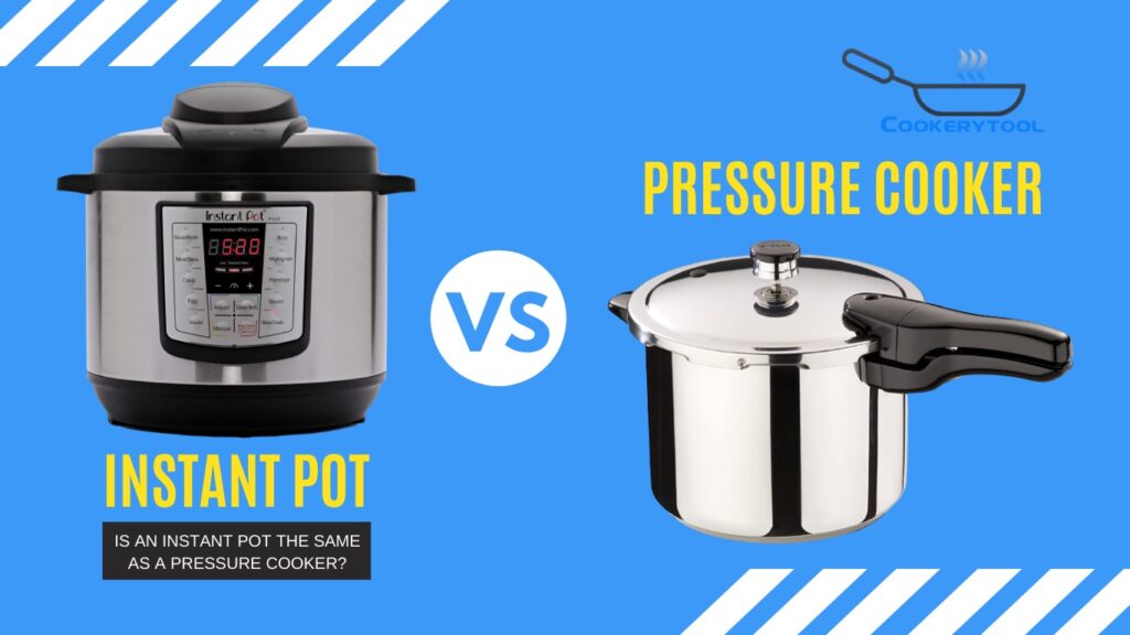 Instant Pot Vs Pressure Cooker